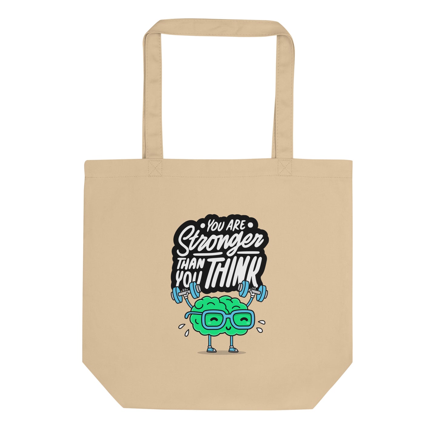 You are Stronger than YOU Think Tote