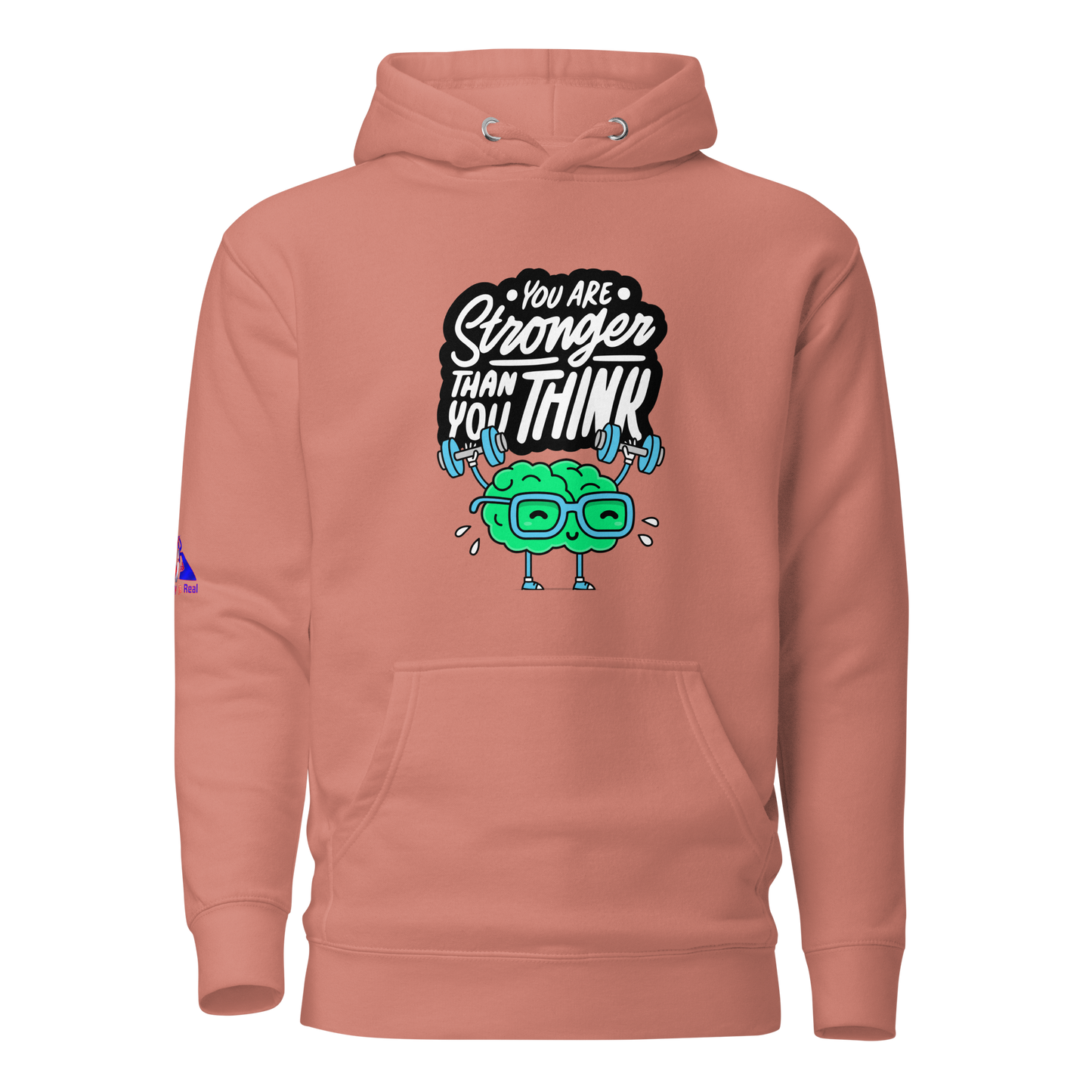 Stronger than YOU Think Hoodie