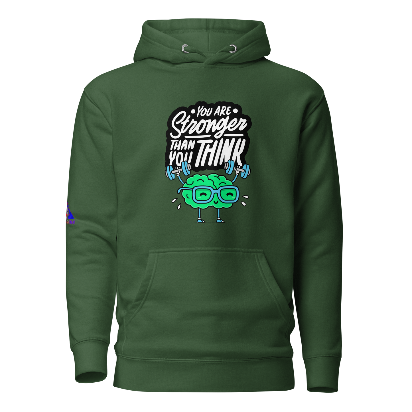 Stronger than YOU Think Hoodie
