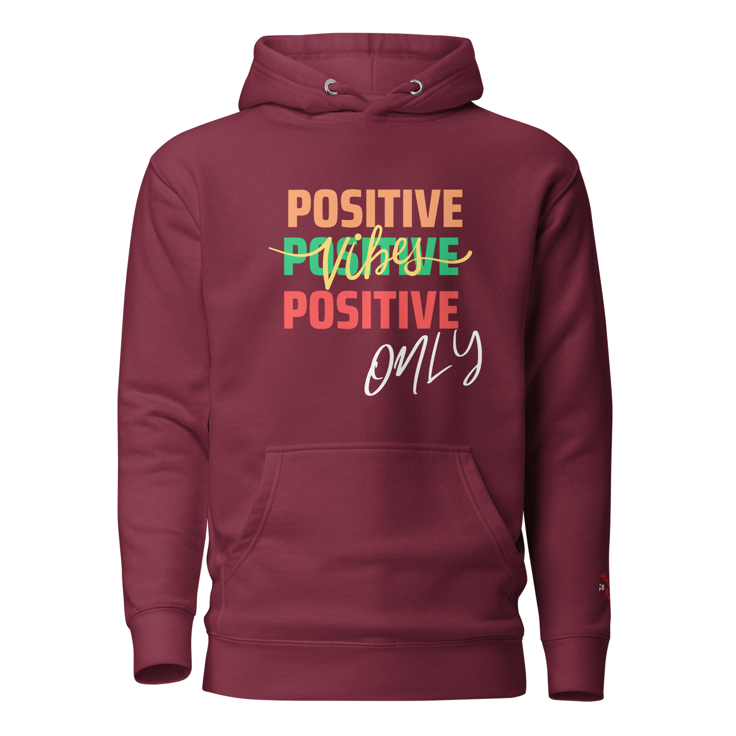 Positive Vibes ONLY Hoodie