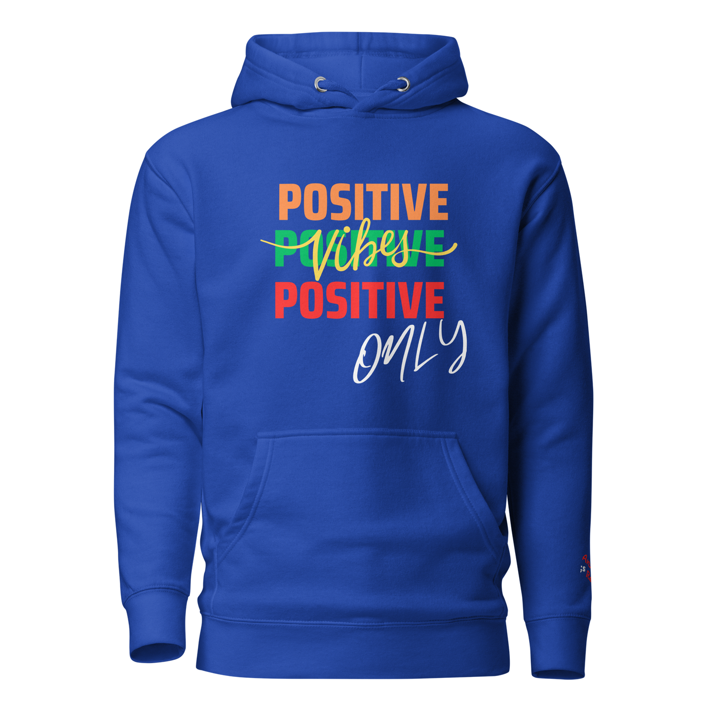 Positive Vibes ONLY Hoodie