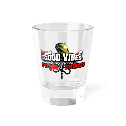 Good Vibes Shot Glass