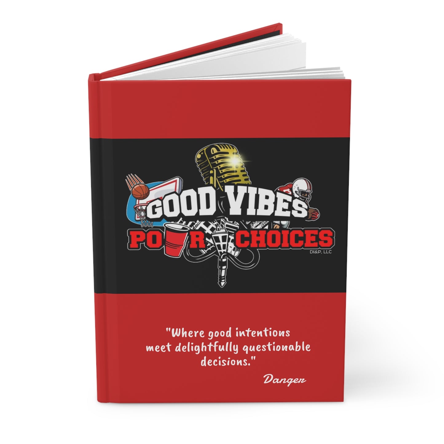 Good Vibes Pour Choices Signature Hardcover Journal