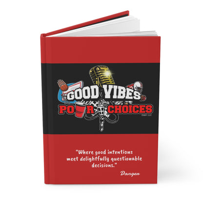 Good Vibes Pour Choices Signature Hardcover Journal