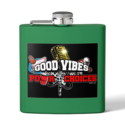 Good Vibes Pour Choices Flask