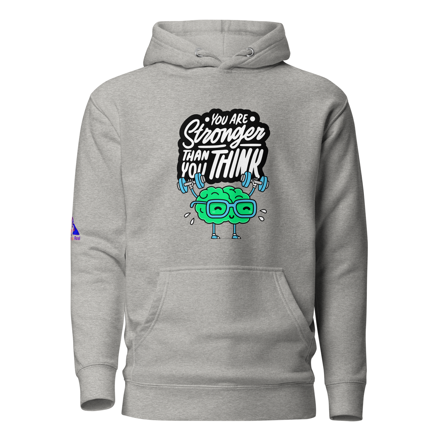 Stronger than YOU Think Hoodie