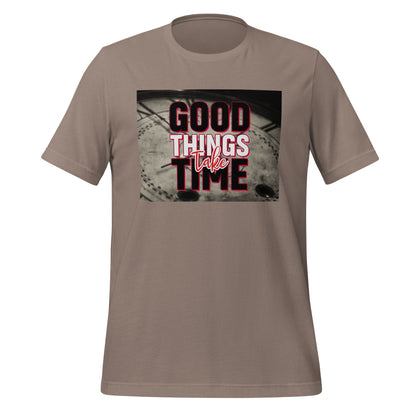Good Things take Time