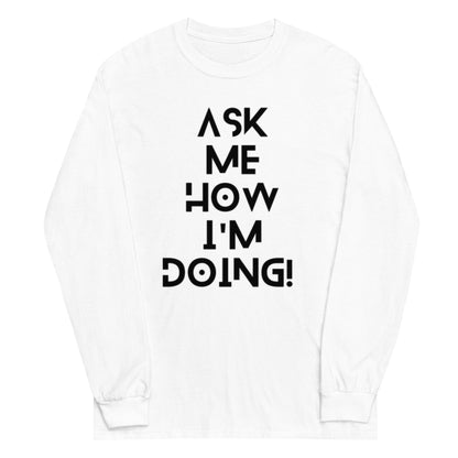 Ask Me How I'm Doing